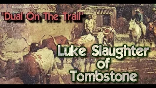 Luke Slaughter Of Tombstone :  Dual On The Trail   EP 1 - Old Time Radio