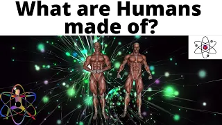 What is human body made of?