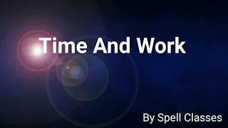 Time And Work | DAVV-CET,CMAT,MAT,CAT by Spell Classes Indore