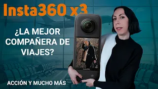 Insta 360 x3 - ¿Perfecta para Viajes? Ejemplos reales y mucho más que solo acción.