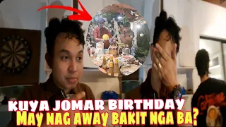 KUYA JOMAR BIRTHDAY MAY NAG AWAY BAKIT NGA BA?