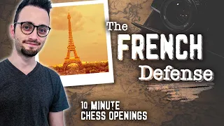 Learn the French Defense | 10-Minute Chess Openings