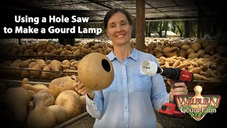 Using a Hole Saw to Create Beautiful Gourd Lamps