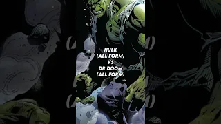 HULK (ALL FORM) VS DR DOOM (ALL FORM)