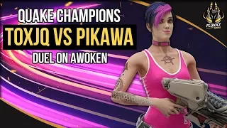 toxjq vs pikawa on Awoken with Slash (QUAKE CHAMPIONS DUEL)