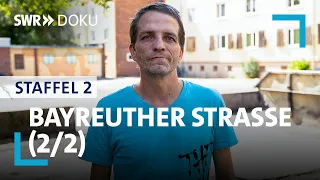 Liebesaus und Neuanfang | Die Bayreuther Straße | Folge 2/Staffel 2 | SWR Doku