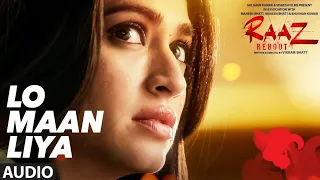 Lo Maan Liya | Raaz Reboot | Arijit Singh, Jeet Gannguli |  Emraan Hashmi, Kriti Kharbanda 