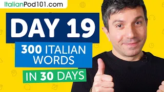 Day 19: 190/300 | Learn 300 Italian Words in 30 Days Challenge