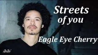 Eagle Eye Cherry - Streets Of You (English lyrics/Magyar felirat)