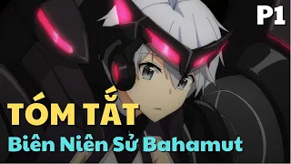 " Hắc Thần Long Kỵ Sĩ Bất Bại " - Tóm Tắt Anime Hay : Saijaku Muhai no Bahamut - ( Phần 1 ) SS1