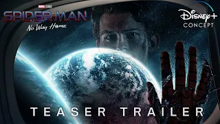 Spider-Man: No Way Home - Teaser Trailer Concept | Fulcrum's Concept Version