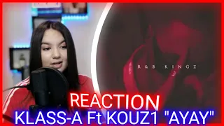 KLASS-A - Ayay (feat. KOUZ1) (Reaction)