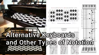 Alternative Keyboards and Other Types of Notation