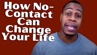 How the no contact method can really change your life