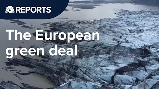 Inside Europe's last-ditch climate plan | CNBC Reports