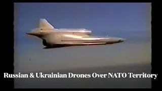 Russian & Ukrainian Drones Over NATO Territory