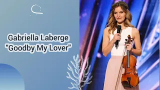 Gabriella Laberge - Goodby My Lover || Lyrics