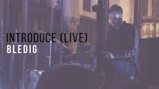 Introduce (BLEDIG) - Recorded LIVE in Brighton