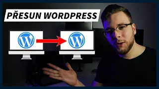 JAK PŘESUNOUT WORDPRESS NA JINÝ HOSTING   WORDPRESS NÁVOD PRO ZAČÁTEČNÍKY