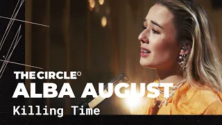 Alba August - Killing Time (Live) | The Circle° Sessions