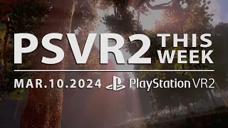 PSVR2 THIS WEEK | March 10, 2024 | Little Cities: Bigger, cyubeVR, Undead Citadel Update & More
