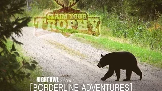 CLAIM YOUR TROPHY TV - Ep 5 - "Borderline Adventures" Black Bear Hunting