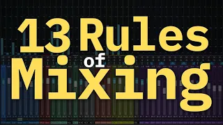 The 13 Rules of Mixing