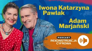 Podcast "Rekonstrukcja Cyfrowa TVP" - Iwona Katarzyna Pawlak | Adam Marjański - odcinek 3