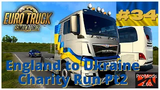 Euro Truck Simulator 2 #34 England to Ukraine pt2  | ETS2 Career | Let's Play | ProMods 2.60