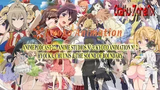 AnimePodcast 022.- Anime Studios N° 3.- Kyoto Animation N° 2: Hyouka and the Sound of Boundary