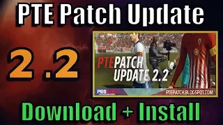 [PES 2018] PTE Patch 2.2 | Download + Install on PC