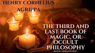The Third And Last Book Of Magick, Or Occult Philosophy By Henry Cornelius Agrippa