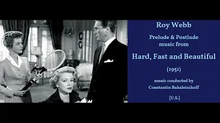 Roy Webb: Hard, Fast and Beautiful (1951)