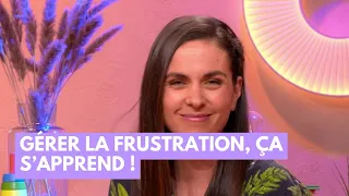 Gérer la frustration, ça s’apprend ! - La Maison des maternelles #LMDM