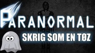 Paranormal - Skrig som en tøz afsnit 2 - Dansk Commentary