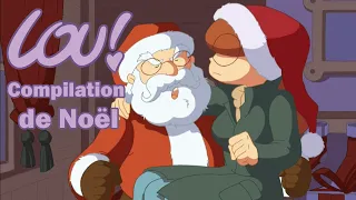 Lou! 🎄🎁 C'est Noël 🎁🎄 Compilation d'épisodes (1h) HD Officiel Dessin animé pour enfants