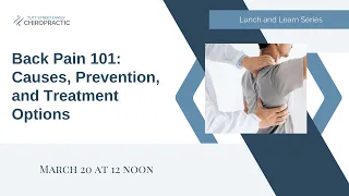 Back Pain 101: Causes, Prevention, and Treatment Options: March 20 at 12 noon