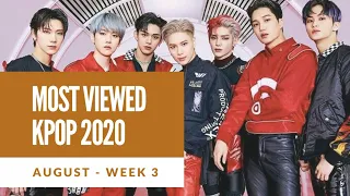 [TOP 100] MOST VIEWED K-POP MUSIC VIDEOS OF 2020 (AUGUST - WEEK 3)