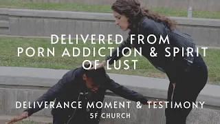 Delivered from Porn Addiction & Spirit of Lust | 5F Church