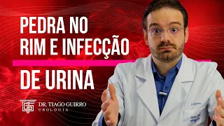 Pedra nos Rins Causa Infecção Urinária?