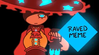 [RAVED] animation meme