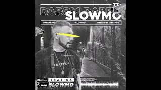 Darom Dabro - SLOW MO (2019)