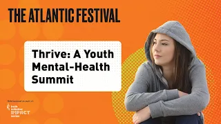 Thrive: A Youth Mental-Health Summit