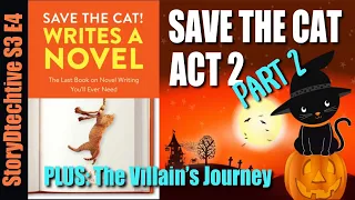 Preptober Vlog 4 Save the Cat Act 2 & Writing The Villain’s Journey