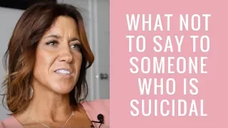 What NOT To Say (or Do) If Someone Is Suicidal