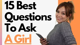 15 Best Questions To Ask A Girl You Like - Conversation Starters And Flirty Texts For Your Crush