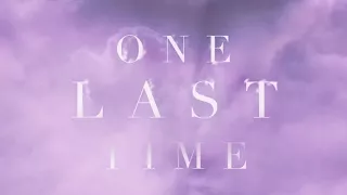 One Last Time - Ariana Grande (Lyrics)