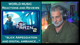 Old Composer Reacts to Risk of Rain 2 by Chris Christodoulou | Video Game OST Reactions