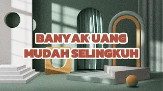 Banyak Uang, Mudah Selingkuh - Konsultasi Keluarga Bersama Ustadz Muhammad Abduh Tuasikal