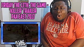 Friday the 13th: The Game - 'Killer' Trailer PAX East 2017 REACTION!!!